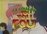 Le Collège Fou Fou Fou