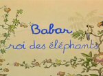 Babar, Roi des Éléphants