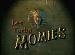 Les Turbo Momies