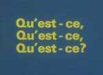 Qu'est-ce, Qu'est-ce, Qu'est-ce? / Histoire à Ecouter