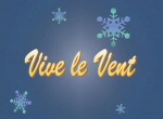 Vive le Vent