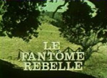 Le Fantôme Rebelle - image 1