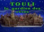 Touli, le Gardien des Rêves - image 1