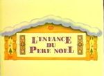 L'Enfance du Père Noël