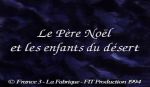 Le Père Noël et les Enfants du Désert - image 1